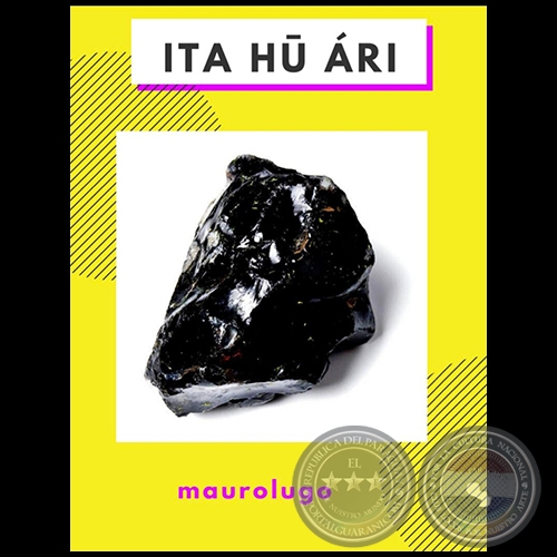 ITA HŨ ÁRI - Cuento - Autor: MAUROLUGO - Año 2020